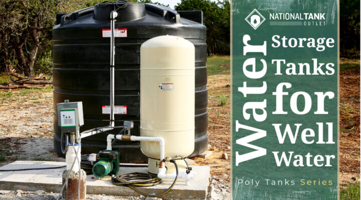 Poly Tanks | Water Storage Tanks for Well Water