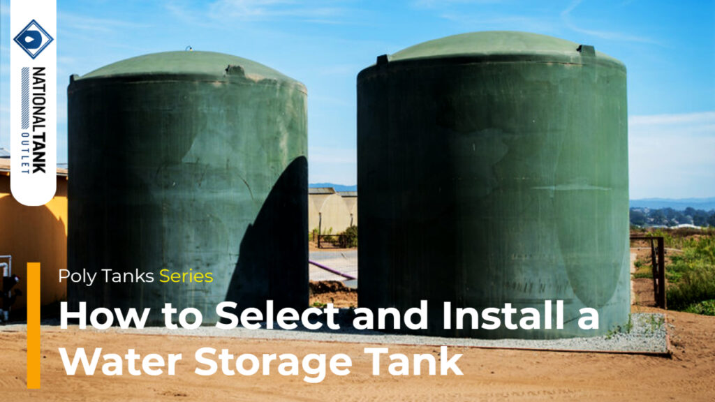 Poly Tanks  How to Select and Install a Water Storage Tank