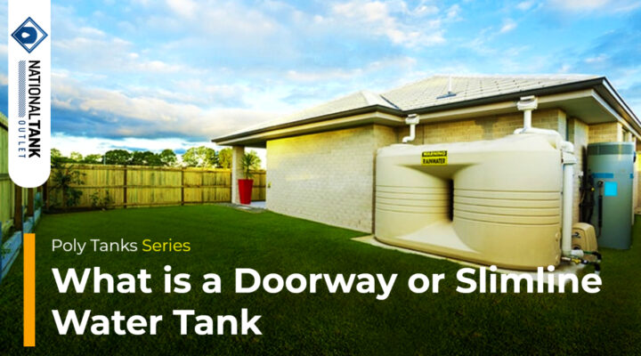 Poly Tanks | What is a Doorway or Slimline Water Tank