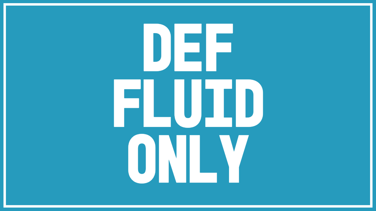 DEF Fluid Only Safety Placard to Indicate Equipment or Tank Should Use or Receive DEF Only