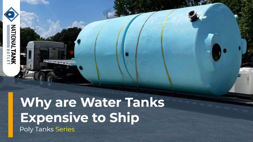Poly Tanks Why are Water Tanks Expensive to Ship
