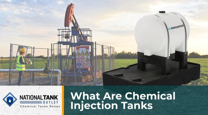 What Are Chemical Injection Tanks