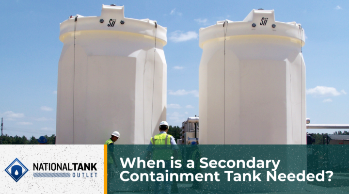 When is a Secondary Containment Tank Needed?