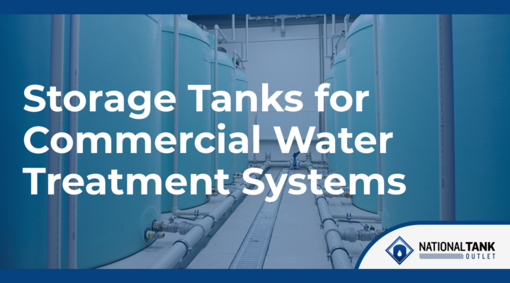 Storage Tanks for Commercial Water Treatment Systems